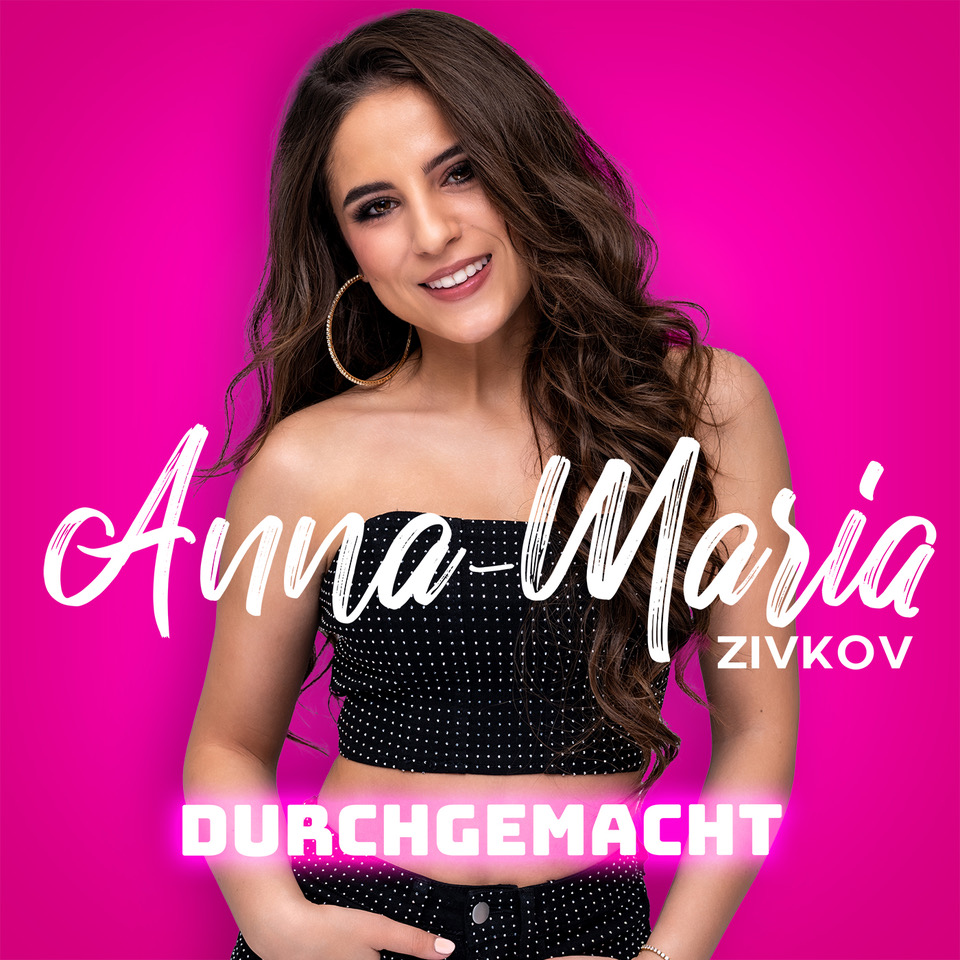 Anna-Maria Zivkov „Durchgemacht"